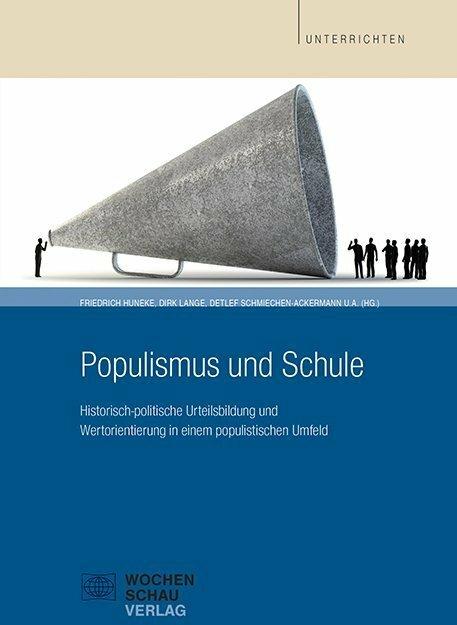Produktbild Populismus und Schule (Deutsch, Friedrich Huneke, Rolf Wernstedt, Axel Ehlers, Detlef Schmiechen-Ackermann, Dirk Lange, 2019)