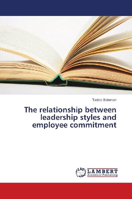 Actual product image The relationship between leadership styles and employee commitment (Tadele Solomon, 2018)