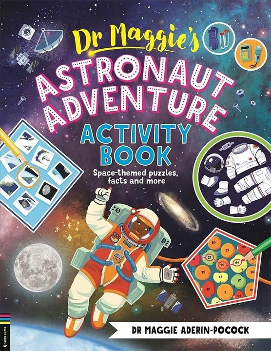 Produktbild Dr Maggie's Astronaut Adventure Activity Book (Englisch, Maggie Aderin-Pocock, Chelen Ecija, 2025)