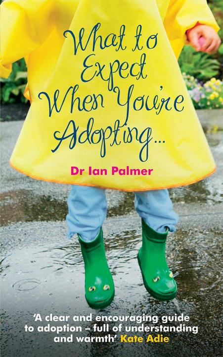 Image du produit What to Expect When You're Adopting... (Anglais, Dr Ian Palmer, 2009)