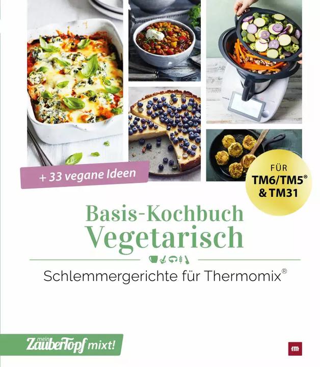 Produktbild mein ZauberTopf mixt! Basis-Kochbuch Vegetarisch (Deutsch, Redaktion mein ZauberTopf, 2023)