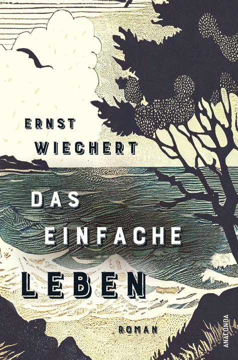 Produktbild Das einfache Leben. Roman (Deutsch, Ernst Wiechert, 2024)