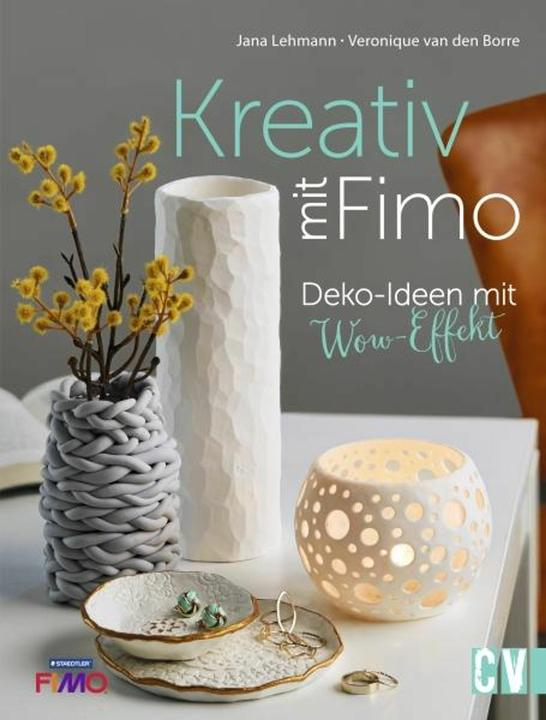 Produktbild Kreativ mit FIMO® (Deutsch, Jana Lehmann, Veronique Van den Borre, 2021)