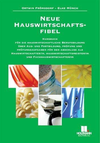 Produktbild Neue Hauswirtschaftsfibel (Deutsch, Elke Münch, Ortwin Frömsdorf, 2007)