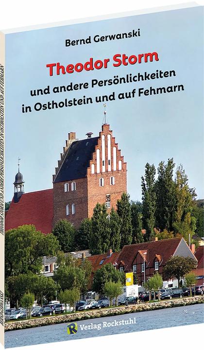 Image du produit Theodor Storm und andere Persönlichkeiten in Ostholstein und auf Fehmarn (Allemand, Bernd Gerwanski, 2022)