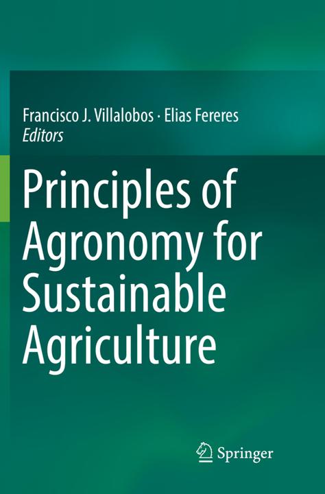 Produktbild Principles of Agronomy for Sustainable Agriculture (Francisco J. Villalobos, Elias Fereres, 2018)