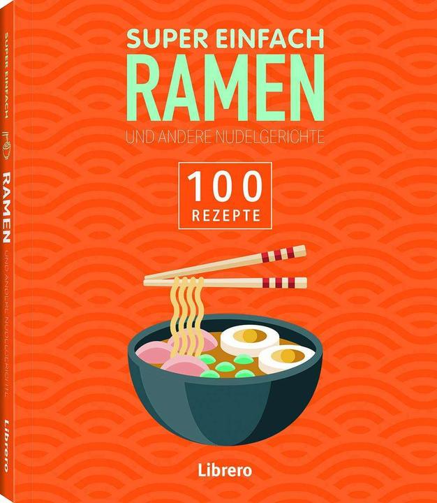 Produktbild Librero Super Einfach Ramen (Deutsch, Collectif, 2024)