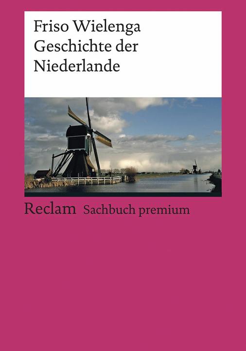 Produktbild Geschichte der Niederlande (Deutsch, Friso Wielenga, 2018)