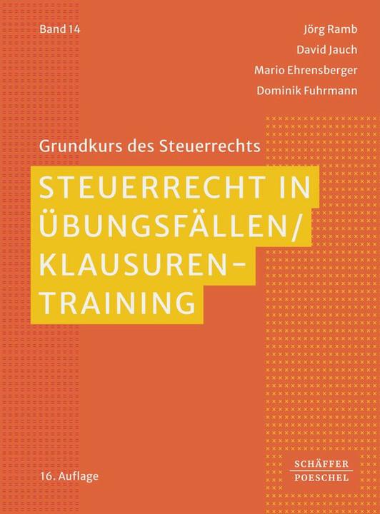 Nährwerte und Zutaten Steuerrecht in Übungsfällen / Klausurentraining (Deutsch, Jörg Ramb, David Jauch, Dominik Fuhrmann, Mario Ehrensberger, 2024)