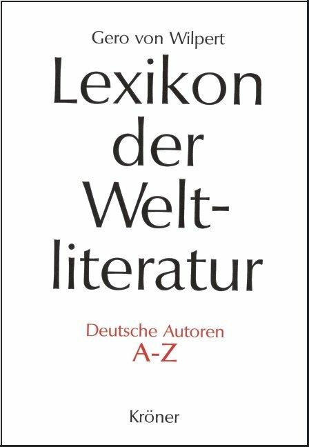 Produktbild Lexikon der Weltliteratur A-Z (Deutsch, Gero von Wilpert, 2004)