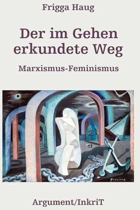 Produktbild Der im Gehen erkundete Weg (Deutsch, Frigga Haug, 2018)