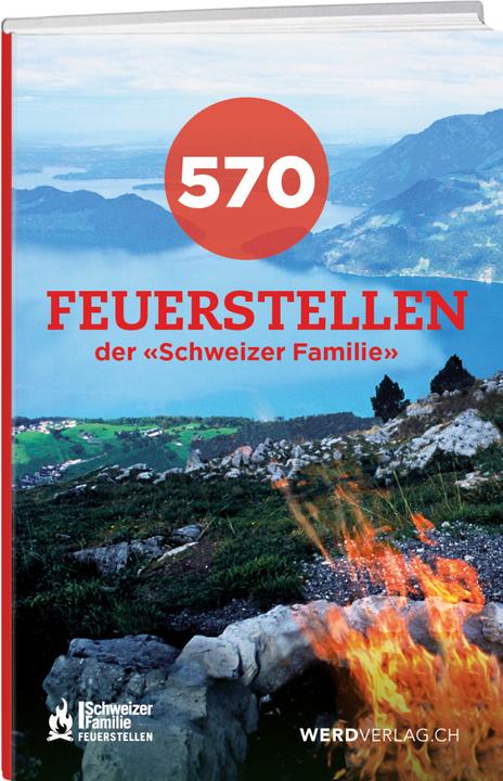 Produktbild 570 Feuerstellen der Schweizer Familie (Deutsch, Diverse, 2021)