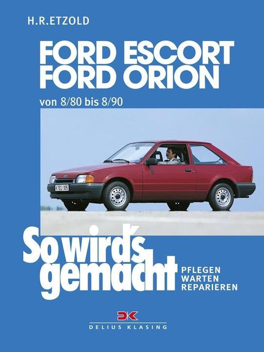 Produktbild Ford Escort, Ford Orion 8/80 bis 8/90 (Deutsch, R�diger Etzold, 1995)