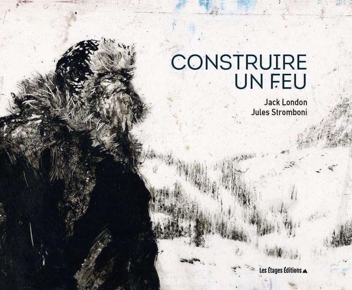 Image du produit Construire un feu (Français, Stromboni Jules, 2024)