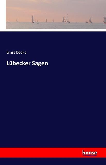 Produktbild Lübecker Sagen (Ernst Deeke, 2016)