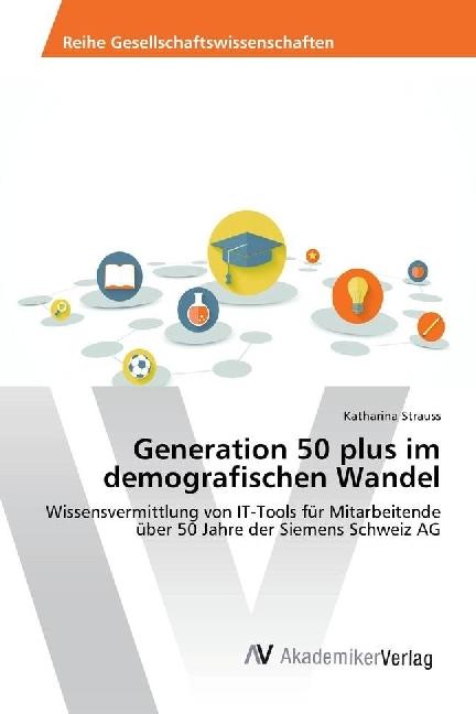Produktbild Generation 50 plus im demografischen Wandel (Katharina Strauss, 2017)