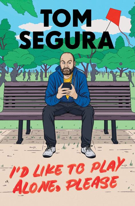Produktbild I'd Like to Play Alone, Please (Tom Segura, Englisch)