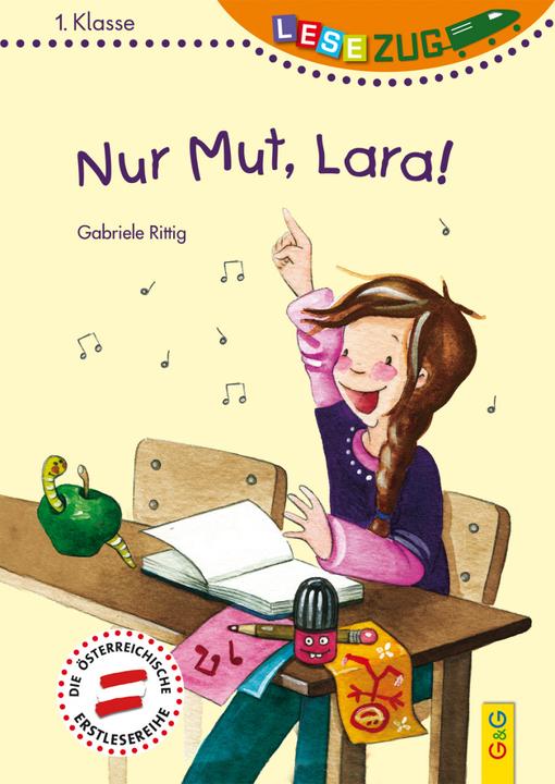 Produktbild LESEZUG/1. Klasse: Nur Mut, Lara! (Deutsch, Stéffie Becker, Gabriele Rittig, 2019)