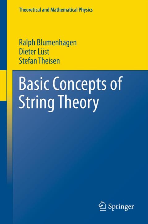 Actual product image Basic Concepts of String Theory (Dutch, Dieter Lüst, Stefan Theisen, Ralph Blumenhagen, 2014)