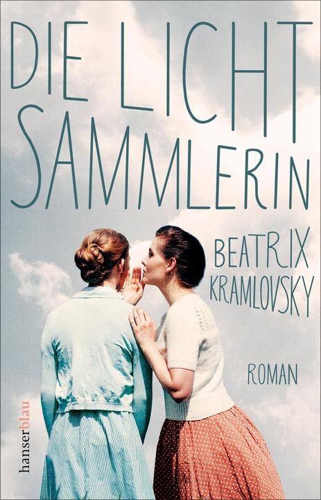Produktbild Hanserblau Die Lichtsammlerin (Deutsch, Beatrix Kramlovsky, 2019)