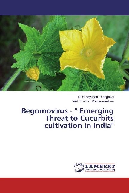 Actual product image Begomovirus - ' Emerging Threat to Cucurbits cultivation in India' (Muthukumar Muthamilselvan, Tamilnayagan Thangavel, 2017)