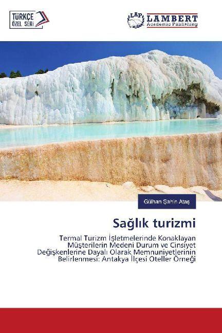 Produktbild Saglik turizmi (Gülhan Sahin Atas, 2017)