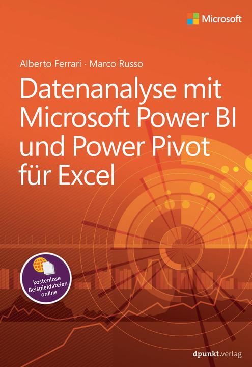 Produktbild Datenanalyse mit Microsoft Power BI und Power Pivot für Excel (Deutsch, Alberto Ferrari, Marco Russo, 2017)
