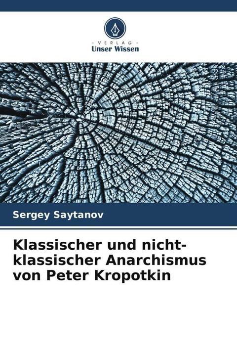 Produktbild Klassischer und nicht-klassischer Anarchismus von Peter Kropotkin (Peter Kropotkin, 2024)