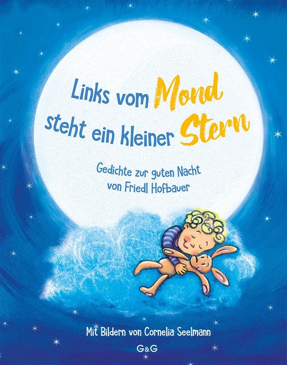 Produktbild Links vom Mond steht ein kleiner Stern - Gedichte zur guten Nacht von Friedl Hofbauer (Deutsch, Cornelia Seelmann, Friedl Hofbauer, 2024)