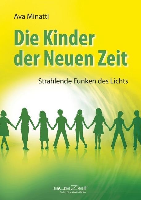 Produktbild Die Kinder der Neuen Zeit (Deutsch, Ava Minatti, 2010)