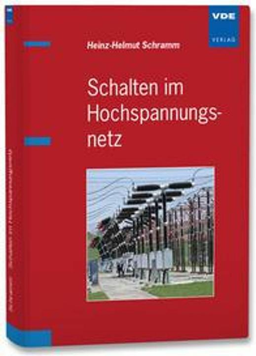 Produktbild Schalten im Hochspannungsnetz (Deutsch, Heinz-Helmut Schramm, 2014)