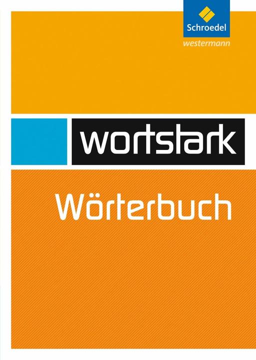 Produktbild Wortstark. Wörterbuch (Deutsch, Annika Blanke, Peter Kühn, Irmgard Honnef-Becker, Holger Döding, August Busse, Anna Werner, Julia Reisch, Fritz Wiesmann, 2006)