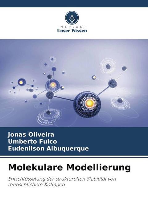Produktbild Molekulare Modellierung (Deutsch, Jonas Oliveira, Eudenilson Albuquerque, Umberto Fulco, 2024)