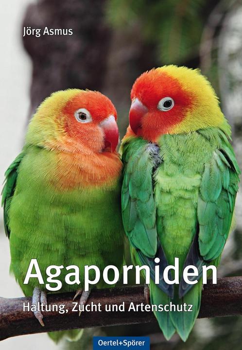 Produktbild Agaporniden (Deutsch, Jörg Asmus, 2013)