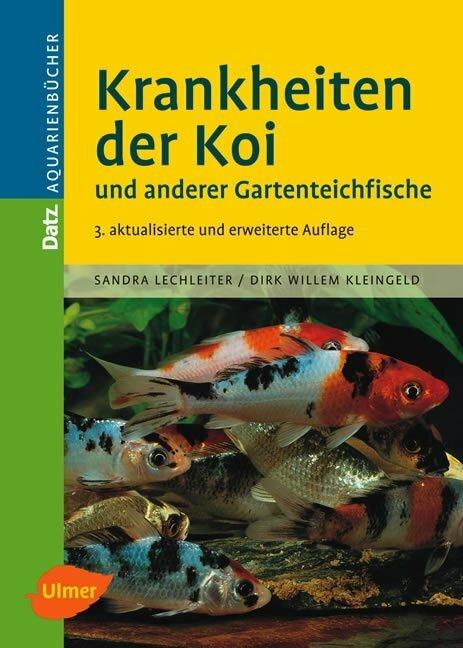 Produktbild Krankheiten der Koi und anderer Gartenteichfische (Deutsch, Sandra Lechleiter, Dirk Willem Kleingeld, 2005)
