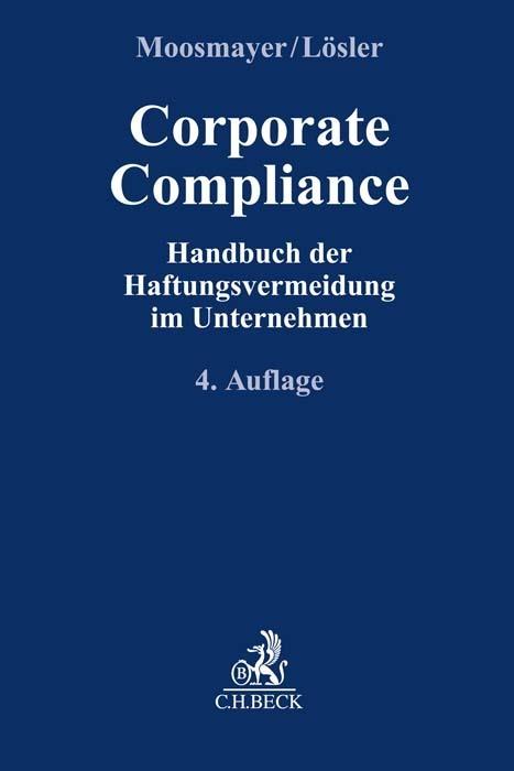 Produktbild Corporate Compliance (Deutsch, Christoph E. Hauschka, Thomas Lösler, 2024)