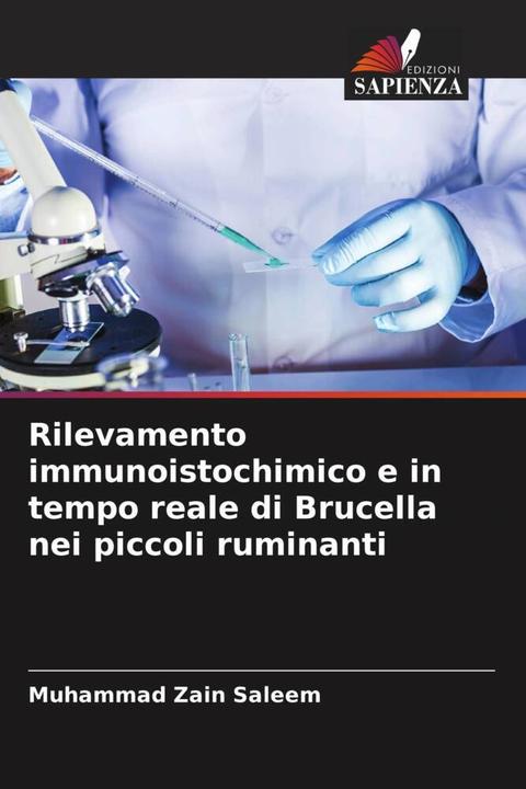 Actual product image Rilevamento immunoistochimico e in tempo reale di Brucella nei piccoli ruminanti (Muhammad Zain Saleem, 2023)