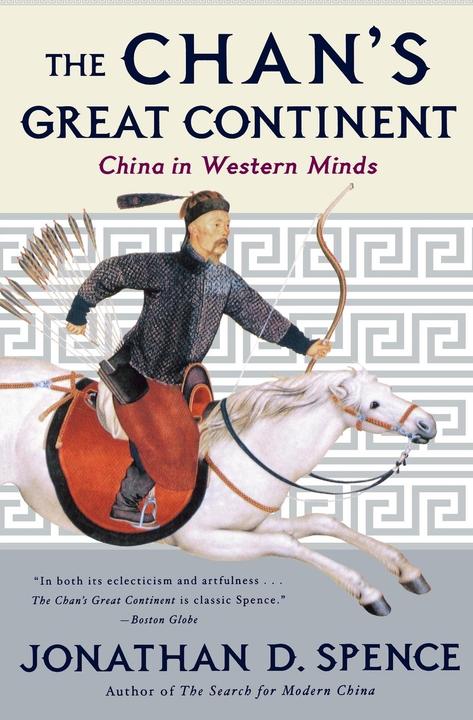 Produktbild The Chan/'s Great Continent: China in Western Minds (Englisch, Jonathan D. Spence, 1999)