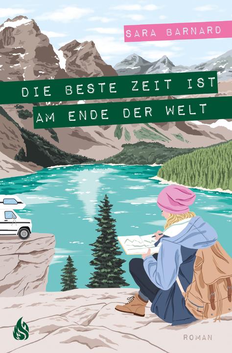 Actual product image Die beste Zeit ist am Ende der Welt (German, Sara Barnard, Hanna Christine Fliedner, 2023)
