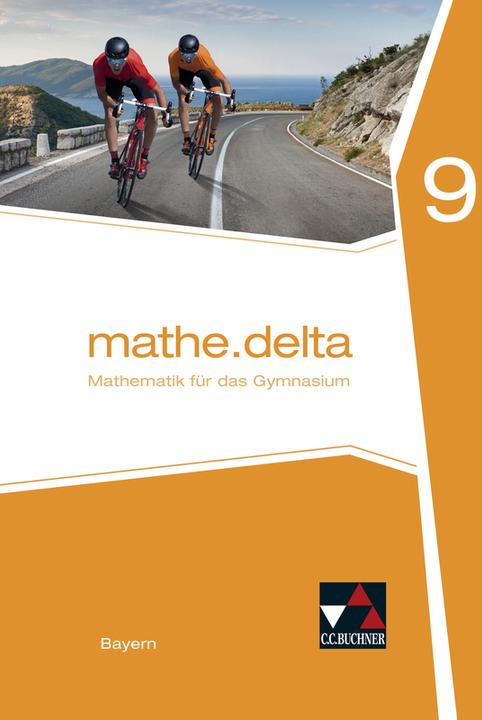 Produktbild mathe.delta – Bayern / mathe.delta Bayern 9 (Deutsch, Franzua, Anne/Eisentraut, Bergmann, Dieter/Brendel, 2021)