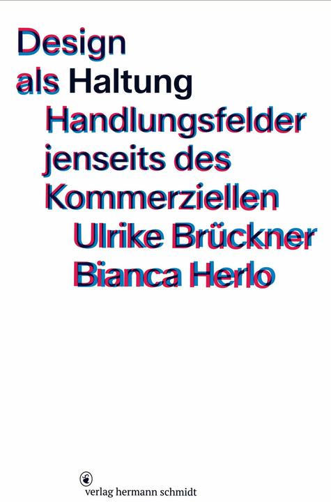 Actual product image Design als Haltung (German, Ulrike Brückner, Sophie Linz, Berit Schuck, 2024)