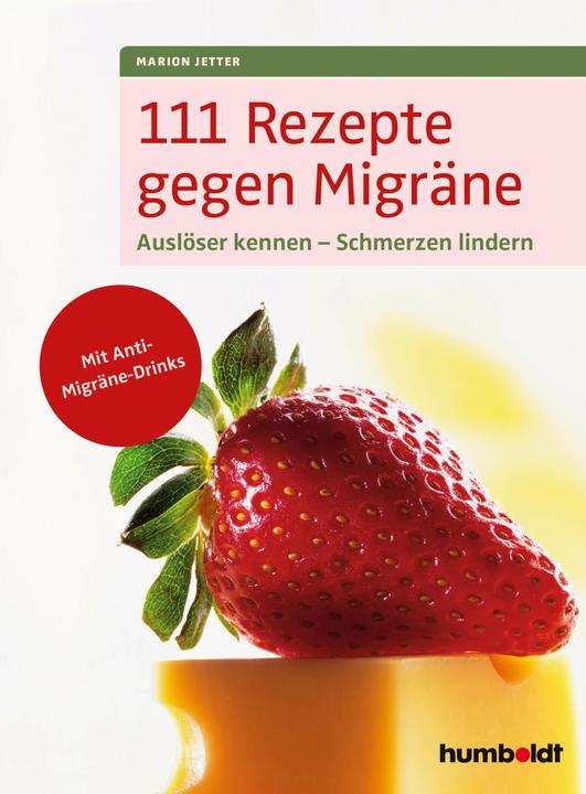 Produktbild Jetter:111 Rezepte gegen Migräne (Deutsch, Marion Jetter, 2019)