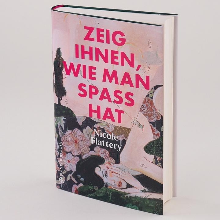 Produktbild Zeig ihnen, wie man Spass hat (Deutsch, Nicole Flattery, 2020)