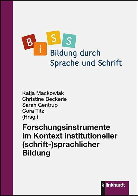 Produktbild Forschungsinstrumente im Kontext institutioneller (schrift-)sprachlicher Bildung (Deutsch, Sarah Gentrup, Christine Beckerle, Cora Titz, Katja Mackowiak, 2020)