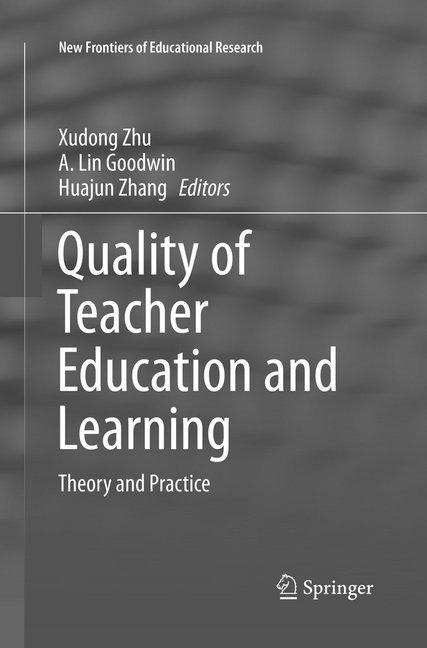 Actual product image Quality of Teacher Education and Learning (English, A. Lin Goodwin, Xudong Zhu, Huajun Zhang, 2018)