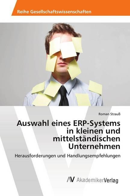 Produktbild Auswahl eines ERP-Systems in kleinen und mittelständischen Unternehmen (Deutsch, Roman Strauss, 2017)