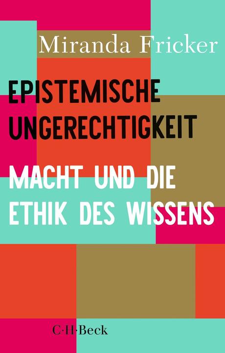 Produktbild Epistemische Ungerechtigkeit (Deutsch, Miranda Fricker, Christine Bratu, Antje Korsmeier, Aline Dammel, 2024)