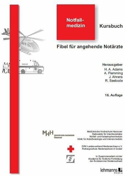 Produktbild Kursbuch Notfallmedizin (Deutsch, Ralf Seebode, Jörg Ahrens, Hans Anton Adams, Andreas Flemming, Hans-Anton Adams, 2011)