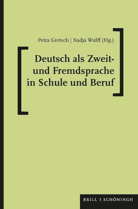 Produktbild Deutsch als Zweit- und Fremdsprache in Schule und Beruf (Deutsch, Petra Gretsch, Nadja Wulff, 2021)