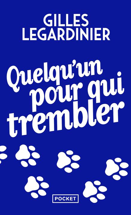 Produktbild Quelqu'un pour qui trembler (Französisch, Gilles Legardinier, 2017)